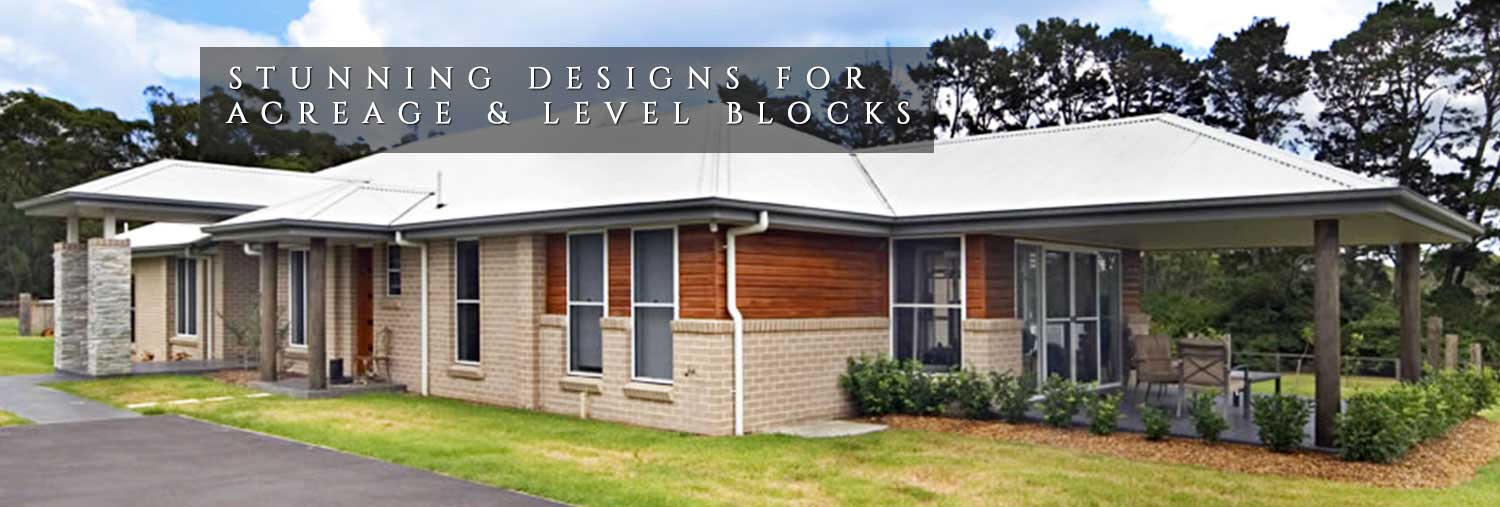 Stunning Designs for Acreage & Level Blocks